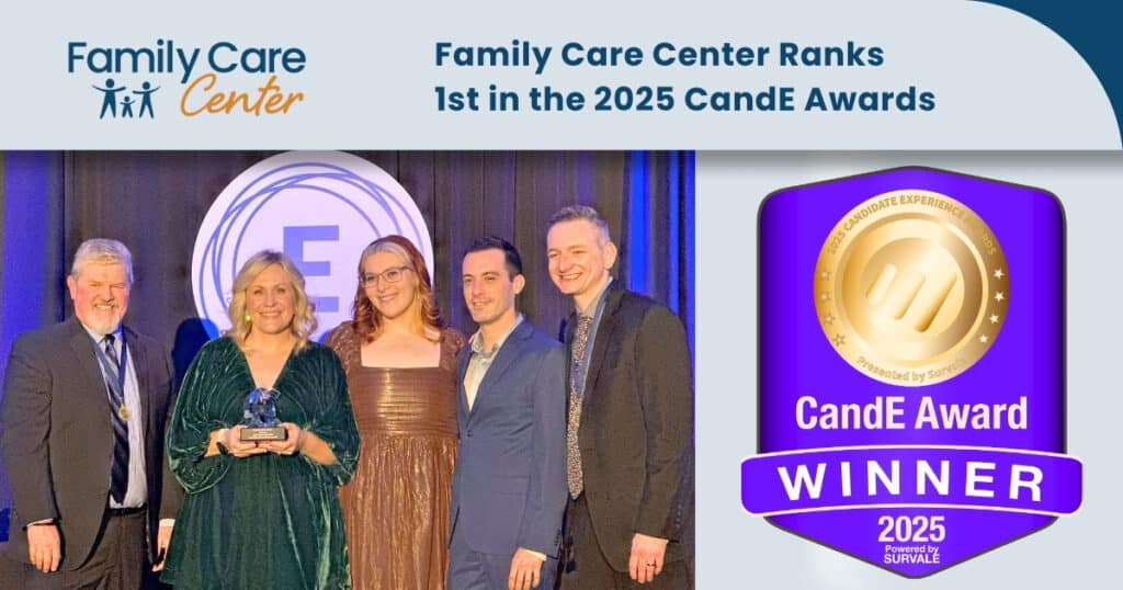 The Family Care Center recruitment team accepts a 2025 CandE award for candidate experience.